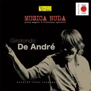 GIROTONDO DE ANDRÉ - Musica Nuda - Petra Magoni & Ferruccio Spinetti - (LP)